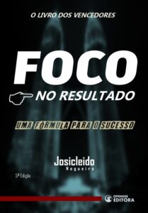 Capa Livro - Foco no Resultado - Uma Fórmula para o Sucesso - 5ª Edição