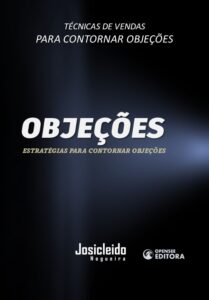 Livro - Objeções - Como Contornar Objeções - Josicleido Nogueira