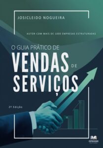 Capa - Livro O Guia Prático de Vendas de Serviços - 2ª Edição - Autor Josicleido Nogueira