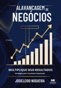 Livro - Alavancagem de Negócios - 2ª Edição - Josicleido Nogueira