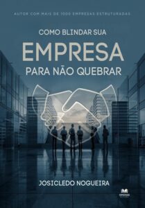 Capa - Livro Blindar Sua Empresa Para Não Quebrar - Autor Josicleido Nogueira